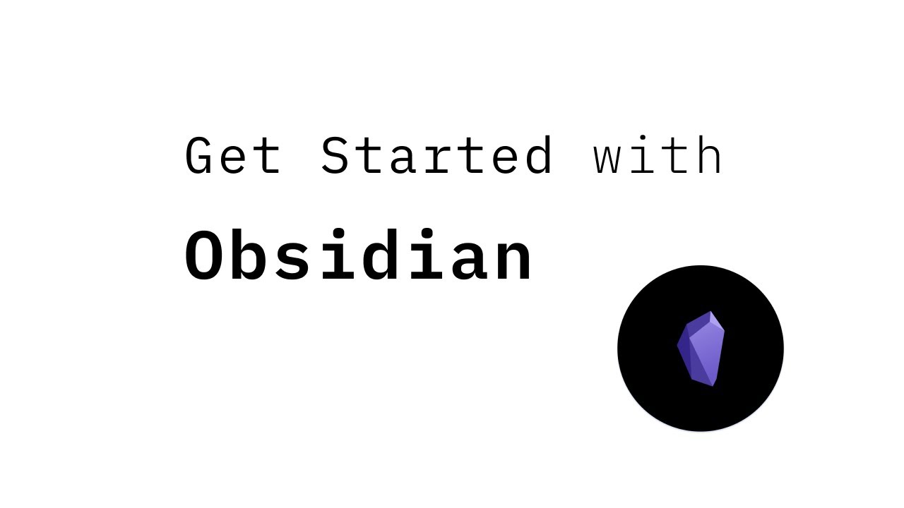 Get Started With Obsidian - YouTube