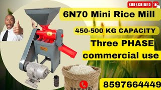 6N70 Rice Mill Big Mini RICE MILL 500-600KG 10, HPORDER NOW 7063861333