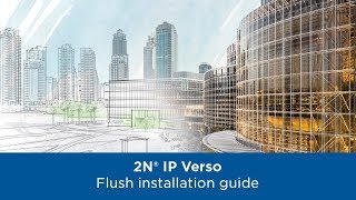 How to install video intercom IP Verso | Flush installation