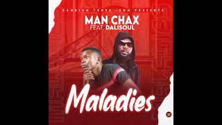 Man Chax ft Dalisoul-Maladies(Official Music Audio)