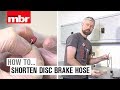 How To Shorten Disc Brake Hose | Mountain Bike Rider