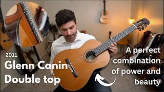 A combination of power and beauty! Glenn Canin Doubletop Review | GuitarCollection.com