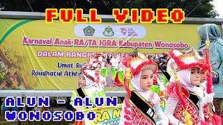 FULL VIDEO KARNAVAL ANAK RA/TA IGRA KAB WONOSOBO TH 2025