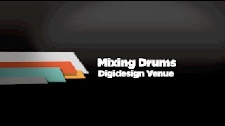 How to Mix Drums - Avid Venue