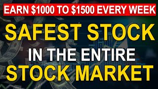 Safest Stock In The Entire Stock Market Earn $1000 to $1500 Every Week