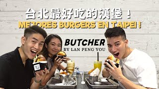 台北最好吃的漢堡！！ Butcher by Lanpengyou BEST BURGERS in TAIPEI!! | |  LAS MEJORES HAMBURGUESAS DE TAIPEI!!