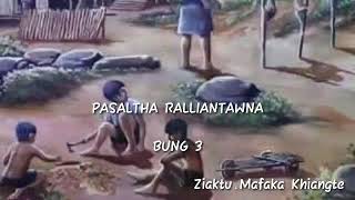 PASALTHA RALLIANTAWNA BUNG 3 NA