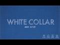 All Collars: White Collar (Mark 10:17-23)