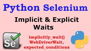 Python Selenium - Implicit & Explicit Wait in Selenium