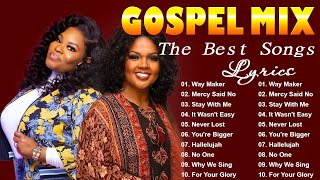GOODNESS OF GOD, YOU'RE BIGGER | BEST GOSPEL MIX 💥 Greatest Hits Black Gospel Of All Time 💥 Lyrics