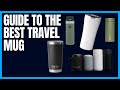 What Travel Mug Should I Buy?