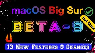 macOS Big Sur 11 beta 9 is Out! - What's New?