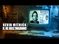 KEVIN MITNICK - l'hacker più famoso e ricercato di sempre. Storia e leggenda dell'ingegneria sociale