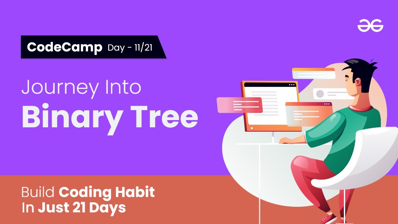 Codecamp Day 11 Journey Into Binary Trees Youtube