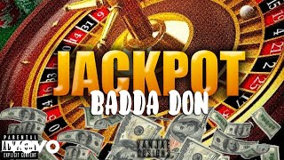 Badda Don - Jackpot (Official Audio)