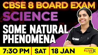 CBSE Class 8 Science| Some Natural Phenomena | Full Chapter | Exam Winner