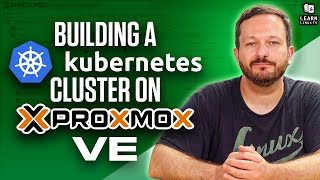 How to Build an Awesome Kubernetes Cluster using Proxmox Virtual Environment