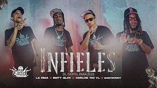 Infieles (EL CARTEL PARALELO) -  La Rima x Emty Glck x Carlos Yaii x Baby Ronny | Video Oficial