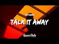 Citycreed - Talk It Away (lyrics)