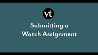 Submitting a VoiceThread Watch Assignment (Student View)