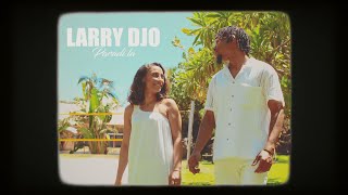 Larry Djo - Paradis La - New Life (Clip Officiel)