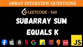 Subarray Sum Equals K - Leetcode 560 | Prefix Sum + HashMap | JavaScript Solution