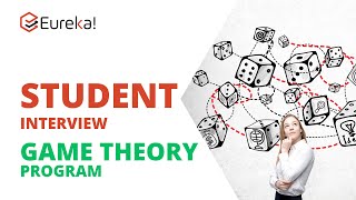 Eureka Program - Student Interview - Game Theory Research Program