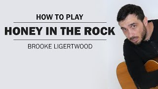 Honey In The Rock (Brooke Ligertwood) | How To Play On Guitar