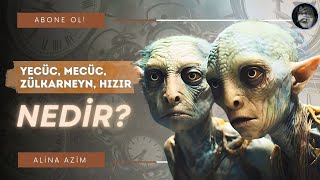 Yecüc, Mecüc, Zülkarneyn, Hızır Nedir?