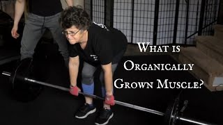 What is Organically Grown Muscle?