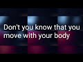 Move You're Body [Hallman Remix]-Loving Caliber ft. Johanna Dahl Lyrics
