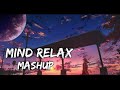 Mashup Song / Mind Relax Music | LoFi Song Chennel