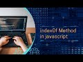 indexOf Method usage in arrays using javascript