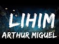 1 Hour |  Arthur Miguel - Lihim (Lyrics)  | Dia Lyrics