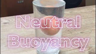 Neutral Buoyancy