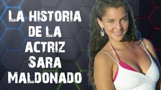 La historia de la actriz Sara Maldonado