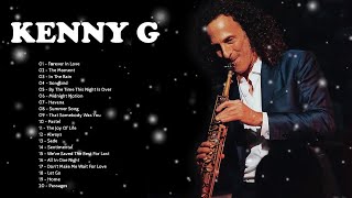Kenny G Greatest Hits Full Album 2020 | The Best Songs Of Kenny G | Best Saxophone Love Songs 2020