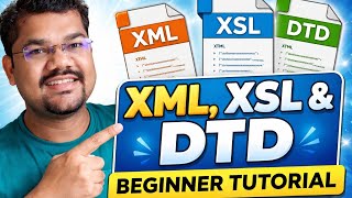 XML, XSL & DTD Explained with Examples | Complete Beginner Tutorial 🚀