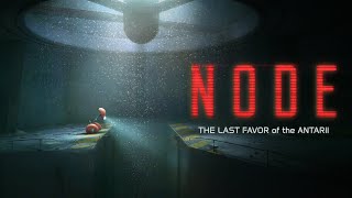 NODE: The Last Favor of the Antarii | Release Trailer