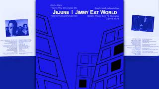 Jejune / Jimmy Eat World EP 7