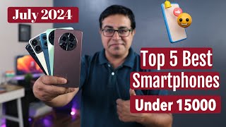 Top 5 Best Phones Under 15000 in June July 2024 I Best Smartphone Under 15k