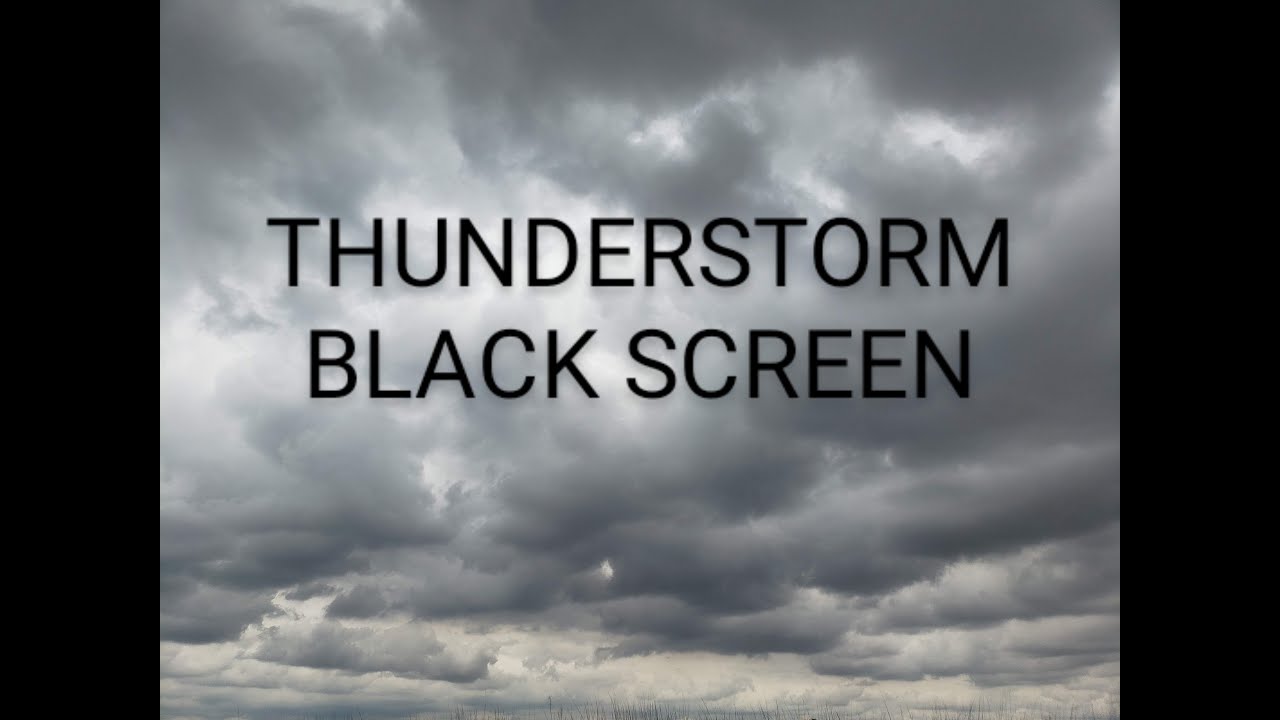 Thunderstorm Sounds Black Screen 10 Hrs Youtube