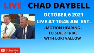 CHAD DAYBELL  **LIVE**  DAY TWO OF MOTION HEARINGS  STARTS AT 1045 AM EASTERN