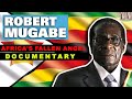 The Rise and Fall of Robert Mugabe | Zimbabwe’s Tragic Story
