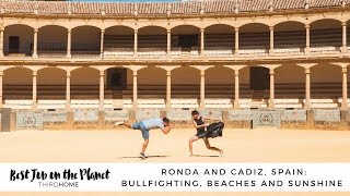 Ronda and Cadiz, Spain: Bullfighting, Beaches and Sunshine