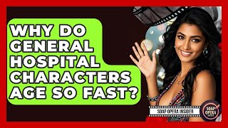 Why Do General Hospital Characters Age So Fast? - Soap Opera Insider