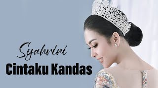 Cintaku Kandas - Syahrini - Lyrics