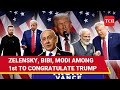 Donald 'Trumps' US Election: Zelensky, Netanyahu, Modi, Macron, Orban Rush To Congratulate 'Friend'