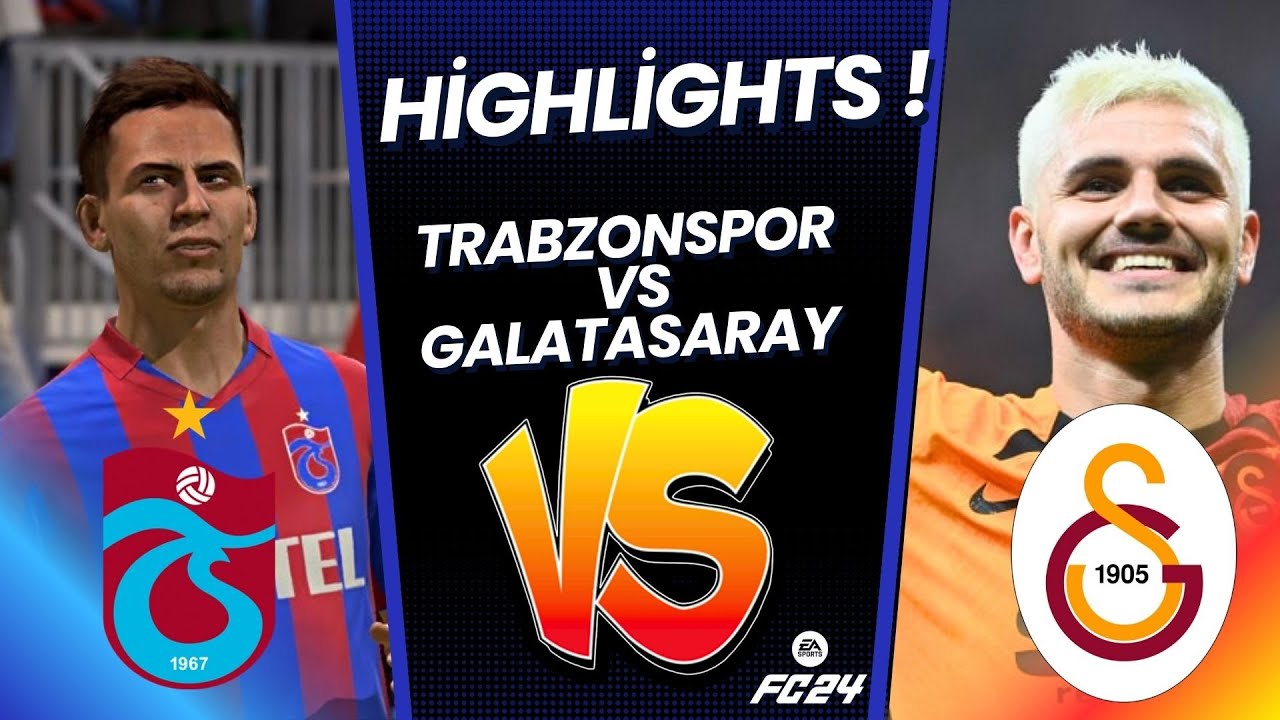 EA FC 24 L TRABZONSPOR VS GALATASARAY L TURKISH LEAGUE DERBY! [4K60] # ...