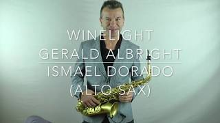 Winelight. Ismael Dorado (Cover sax).  Versión de Gerald Albright. Grover Washington Jr.